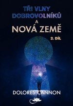 Tři vlny dobrovolníků a Nová Země 2. díl (2.vyd.)