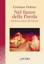 Nel fuoco della parola. Dal Roveto ardente all'Anástasis
