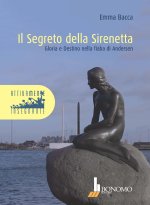 segreto della Sirenetta. Gloria e destino nella fiaba di Andersen
