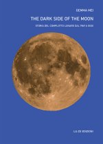 dark side of the moon. Storia del complotto lunare dal 1969 a oggi