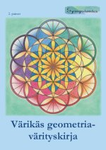 Värikäs geometria-värityskirja - rentouttavia värityskuvia värillisillä ääriviivoilla
