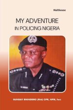 My Adventure in Policing Nigeria