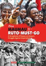 From Mau Mau to ruto must go