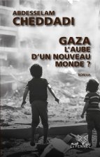 Gaza : L'aube d'un nouveau monde ?