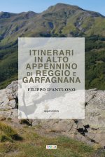 Itinerari in alto Appennino di Reggio e Garfagnana