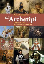 archetipi. Dodici mappe del mondo interiore