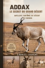 Addax - Le secret du Grand Désert