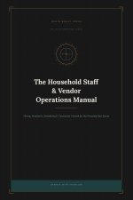 The Household Staff & Vendor Operations Manual