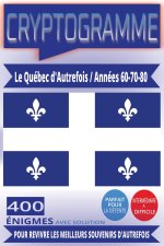 Le Québec d'Autrefois en 400 Cryptogrammes