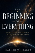 THE BEGINNING OF EVERYTHING