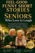 Feel Good Funny Short Stories for Seniors Who Love to Laugh