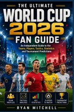 The Ultimate World Cup 2026 Fan Guide
