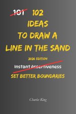 102 Ideas To Draw A Line In The Sand