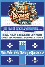 500 Mots Mêlés de la Nostalgie Québécoise | JE ME SOUVIENS