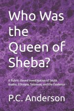 Who Was the Queen of Sheba?