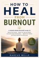 How to Heal From Burnout