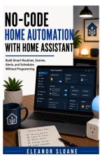 No-Code Home Automation with Home Assistant