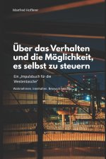 Über das Verhalten und die Möglichkeit, es selbst zu steuern
