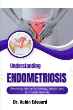Understanding Endometriosis