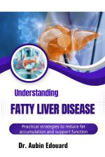 Understanding Fatty Liver Disease