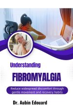 Understanding Fibromyalgia