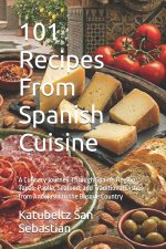 101 Recipes From Spanish Cuisine