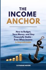 THE INCOME ANCHOR