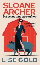 Sloane Archer bekommt, was sie verdient