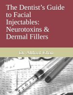 The Dentist's Guide to Facial Injectables