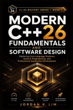 Modern C++26 Fundamentals and Software Design