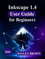 Inkscape 1.4 User Guide for Beginners