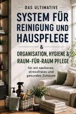 Das Ultimative System Für Reinigung Und Hauspflege