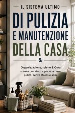 Il Sistema Ultimo Di Pulizia E Manutenzione Della Casa