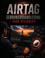 AIRTAG GEBRUIKERSHANDLEIDING VOOR BEGINNERS