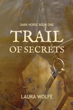 TRAIL OF SECRETS