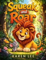 Squeak and Roar