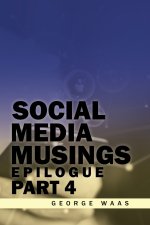 SOCIAL MEDIA MUSINGS