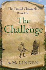 CHALLENGE : THE DRUID CHRONICLES, BOOK F