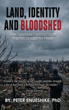 Land, Identity and Bloodshed