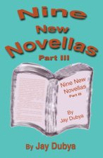 Nine New Novellas, Part III