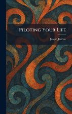Piloting Your Life