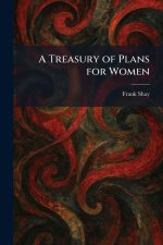 A Treasury of Plans for Women