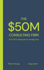 The $50M Consulting Firm