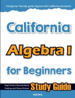 California Algebra I for Beginners