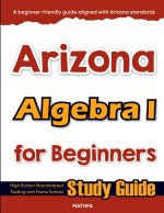 Arizona Algebra I for Beginners