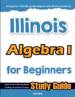 Illinois Algebra I for Beginners