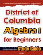 District of Columbia Algebra I for Beginners