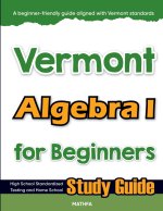 Vermont Algebra I for Beginners
