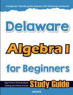 Delaware Algebra I for Beginners