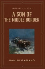 A Son of the Middle Border